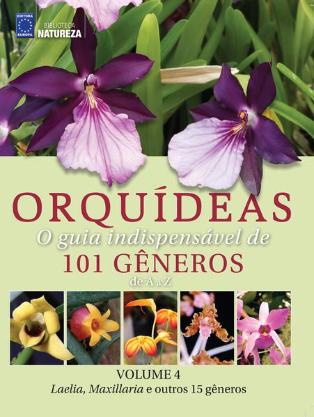 ORQUÍDEAS: O GUIA INDISPENSÁVEL DE 101 GÊNEROS DE A A Z - VOLUME 4