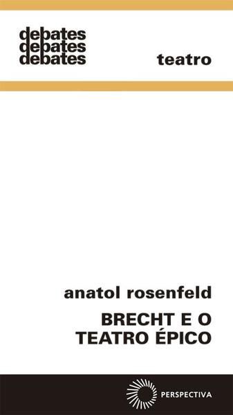BRECHT E O TEATRO ÉPICO