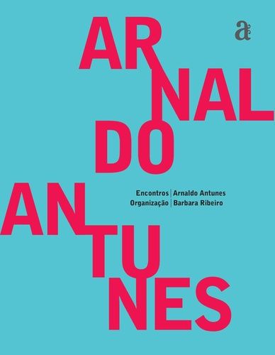 ENCONTROS: ARNALDO ANTUNES