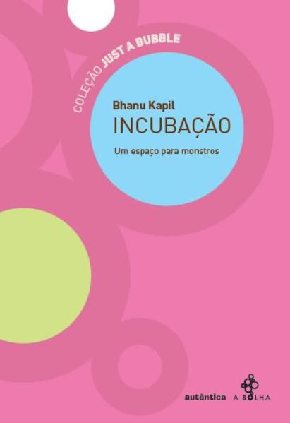 INCUBAÇÃO - UM ESPAÇO PARA MONSTROS