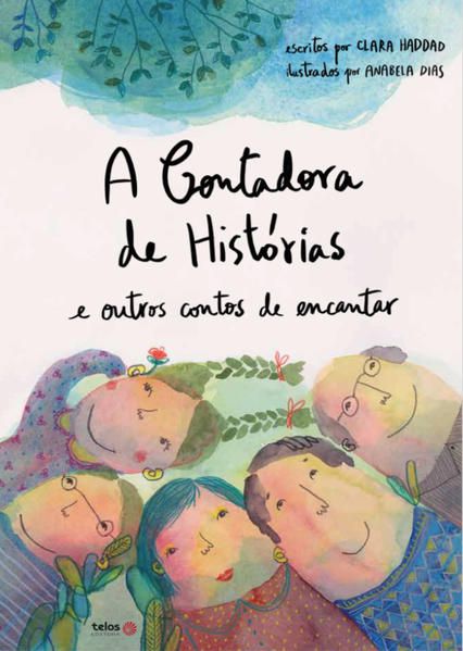 A CONTADORA DE HISTÓRIAS E OUTROS CONTOS DE ENCANTAR
