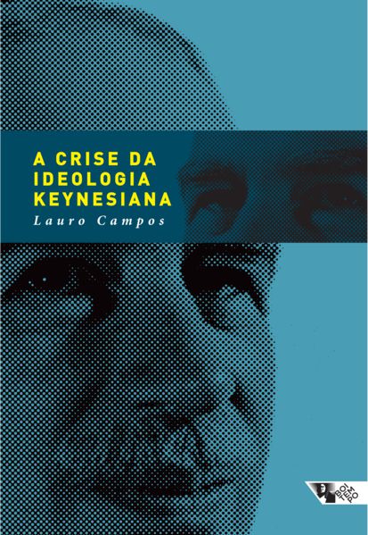 A CRISE DA IDEOLOGIA KEYNESIANA