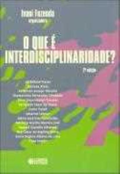 O QUE É INTERDISCIPLINARIDADE?