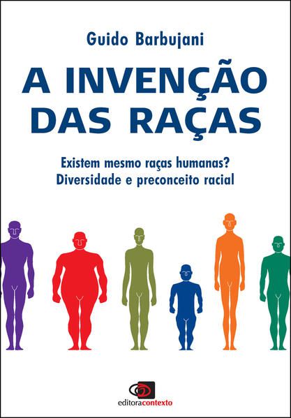 A INVENÇÃO DAS RAÇAS