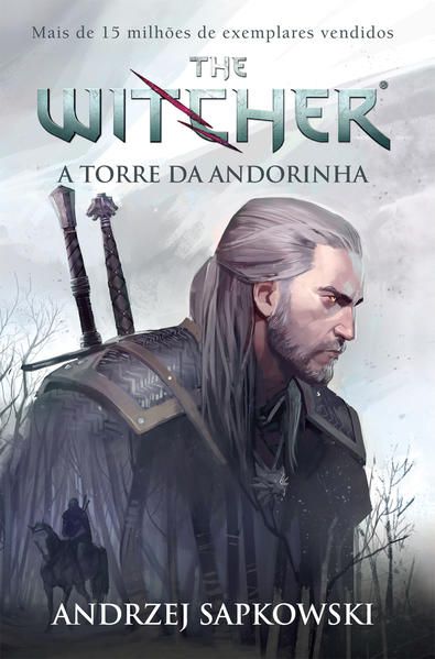 A TORRE DA ANDORINHA - THE WITCHER - A SAGA DO BRUXO GERALT DE RÍVIA (CAPA GAME)