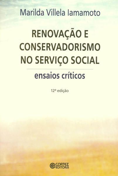 RENOVAÇÃO E CONSERVADORISMO NO SERVIÇO SOCIAL
