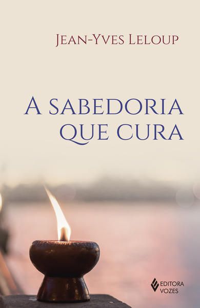A SABEDORIA QUE CURA