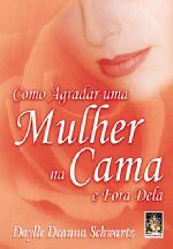 COMO AGRADAR UMA MULHER NA CAMA