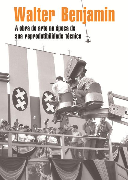 A OBRA DE ARTE NA ÉPOCA DE SUA REPRODUTIBILIDADE TÉCNICA