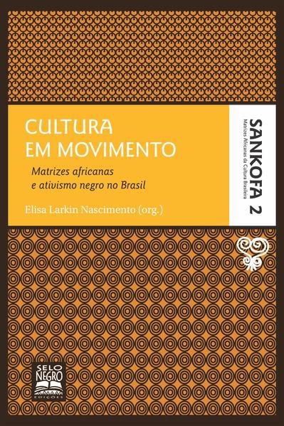 CULTURA EM MOVIMENTO - COLEÇÃO SANKOFA - VOLUME 2 - VOL. 2