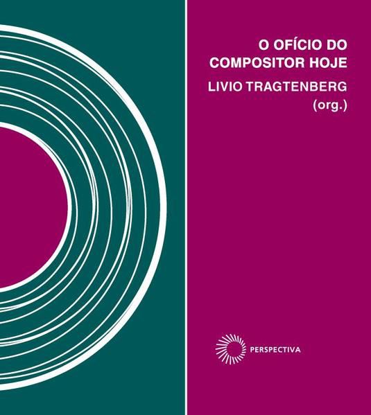 O OFÍCIO DO COMPOSITOR HOJE