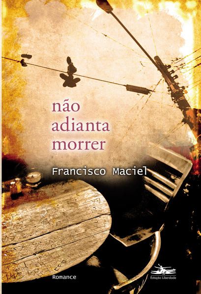 NÃO ADIANTA MORRER