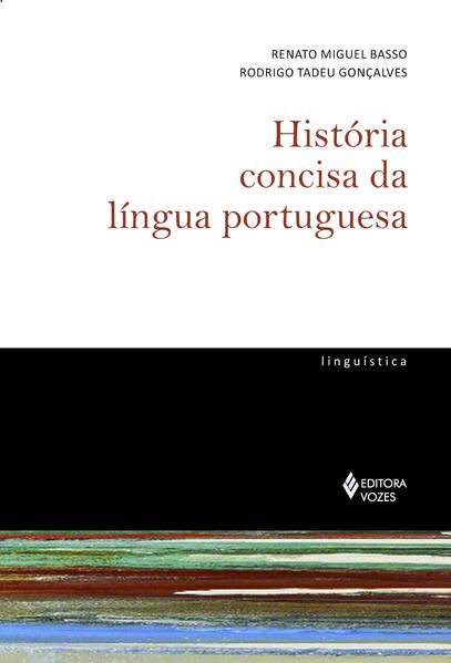 HISTÓRIA CONCISA DA LÍNGUA PORTUGUESA