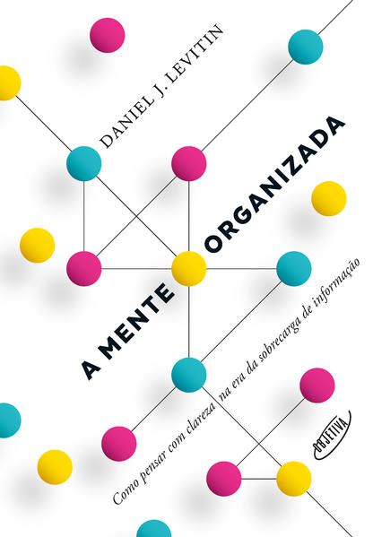 A MENTE ORGANIZADA