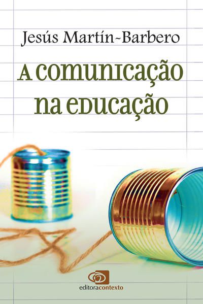 A COMUNICAÇÃO NA EDUCAÇÃO