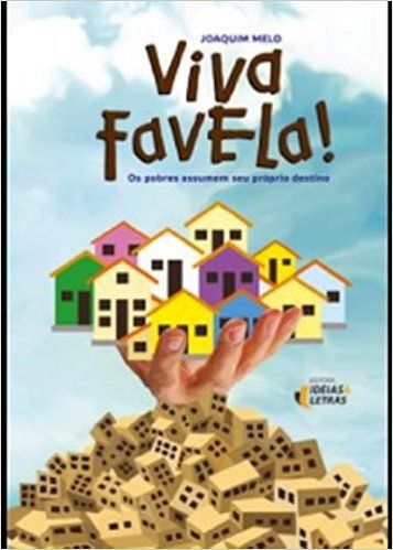 VIVA FAVELA!