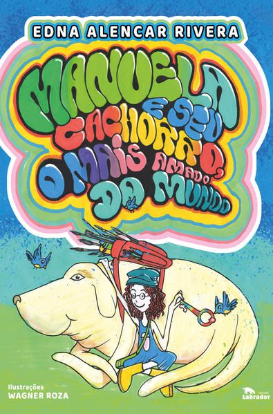 MANUELA E SEU CACHORRO, O MAIS AMADO DO MUNDO