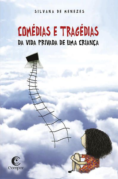 COMÉDIAS E TRAGÉDIAS DA VIDA PRIVADA DE UMA CRIANÇA