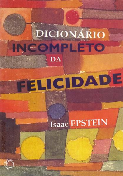 DICIONÁRIO INCOMPLETO DA FELICIDADE
