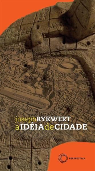 A IDÉIA DE CIDADE