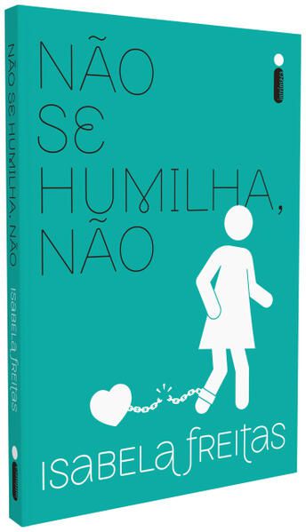 NÃO SE HUMILHA, NÃO - VOL. 4