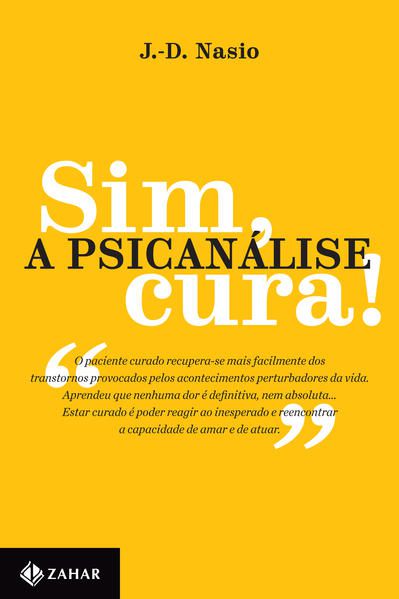 SIM, A PSICANÁLISE CURA!