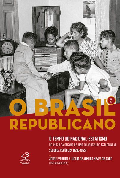 O BRASIL REPUBLICANO: O TEMPO DO NACIONAL-ESTATISMO (VOL. 2) - VOL. 2