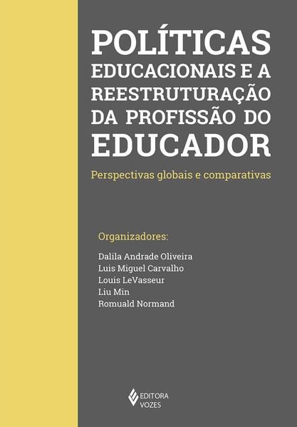POLÍTICAS EDUCACIONAIS E A REESTRUTURAÇÃO DA PROFISSÃO DO EDUCADOR