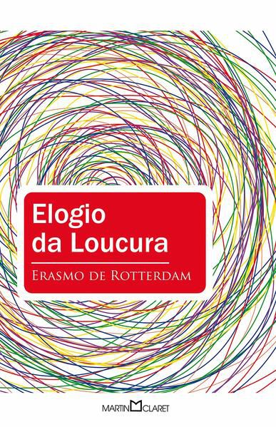 ELOGIO DA LOUCURA - VOL. 37