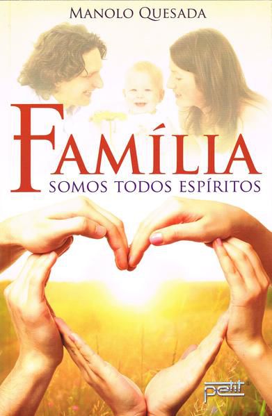 FAMÍLIA - SOMOS TODOS ESPÍRITOS
