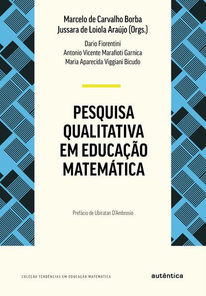 PESQUISA QUALITATIVA EM EDUCAÇÃO MATEMÁTICA - NOVA EDIÇÃO
