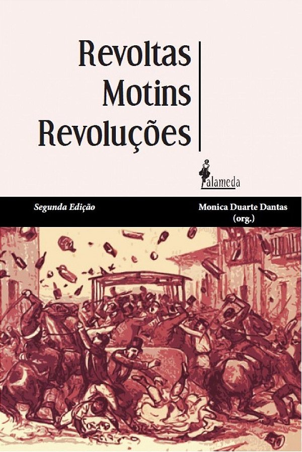 REVOLTAS, MOTINS, REVOLUÇÕES