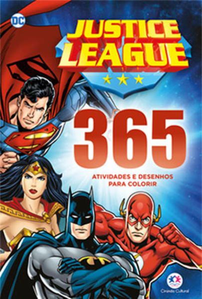 LIGA DA JUSTIÇA - 365 ATIVIDADES E DESENHOS PARA COLORIR