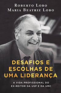 DESAFIOS E ESCOLHAS DE UMA LIDERANÇA