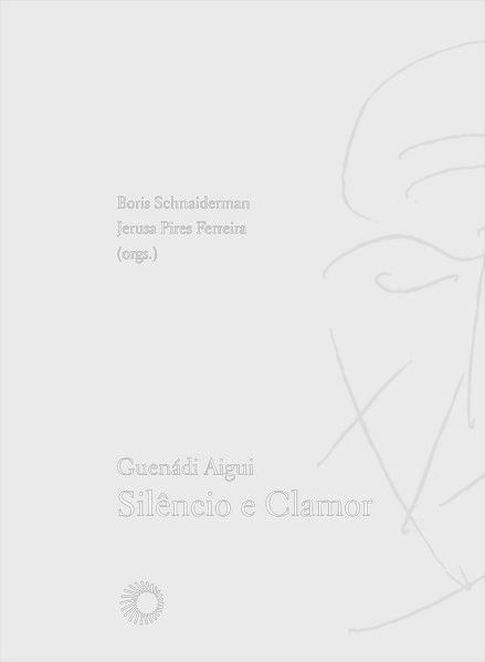 GUENADI AIGUI: SILÊNCIO E CLAMOR