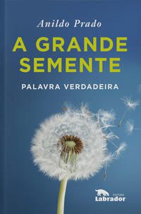 A GRANDE SEMENTE