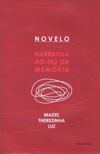 NOVELO: NARRATIVA AO FIO DA MEMÓRIA
