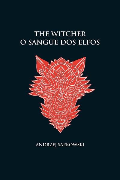 O SANGUE DOS ELFOS - THE WITCHER - A SAGA DO BRUXO GERALT DE RÍVIA (CAPA DURA) - VOL. 3