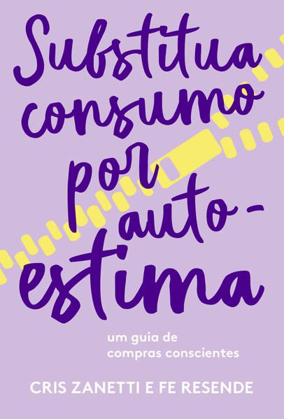 SUBSTITUA CONSUMO POR AUTOESTIMA