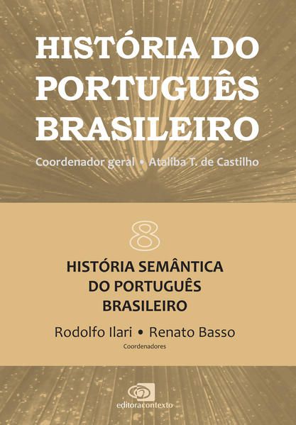 HISTÓRIA DO PORTUGUÊS BRASILEIRO - VOL.8