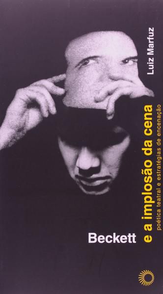 BECKETT E A IMPLOSÃO DA CENA