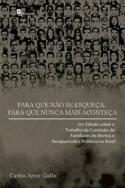 PARA QUE NÃO SE ESQUEÇA, PARA QUE NUNCA MAIS ACONTEÇA