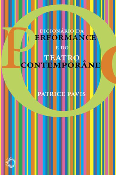DICIONÁRIO DA PERFORMANCE DO TEATRO CONTEMPORÂNEO