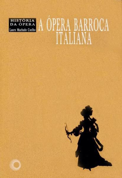 A ÓPERA BARROCA ITALIANA