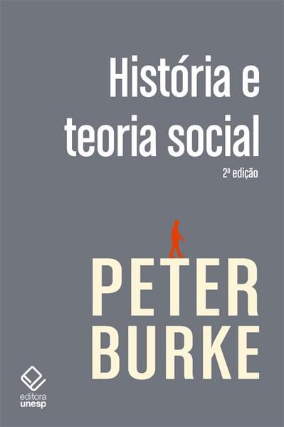 HISTÓRIA E TEORIA SOCIAL - 2ª EDIÇÃO