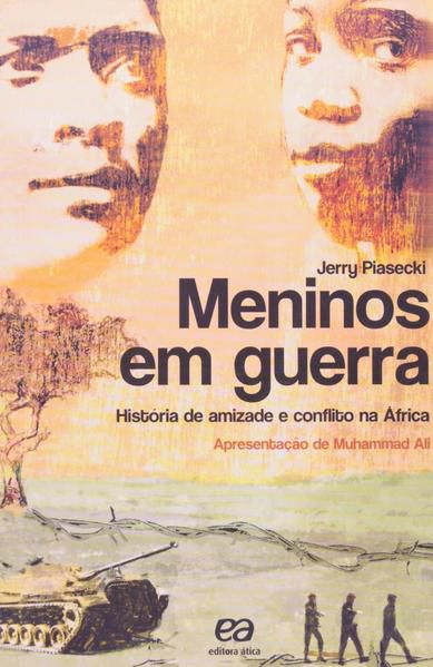 MENINOS EM GUERRA - HISTÓRIA DE AMIZADE E CONFLITO NA ÁFRICA