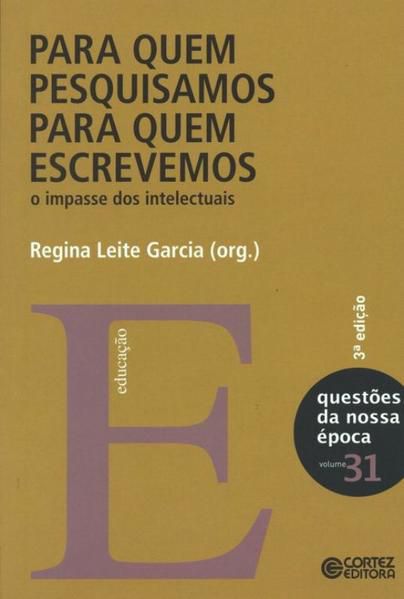 PARA QUEM PESQUISAMOS, PARA QUEM ESCREVEMOS
