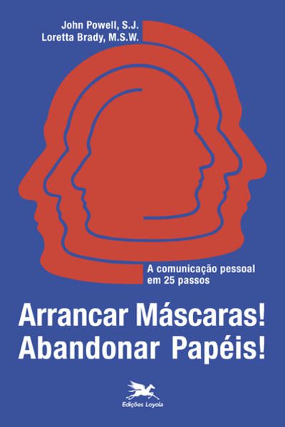 ARRANCAR MÁSCARAS! ABANDONAR PAPÉIS!