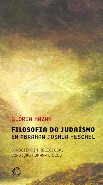 FILOSOFIA DO JUDAÍSMO EM ABRAHAM JOSHUA HESCHEL