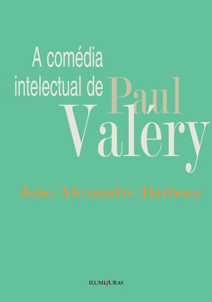 A COMÉDIA INTELECTUAL DE PAUL VALÉRY